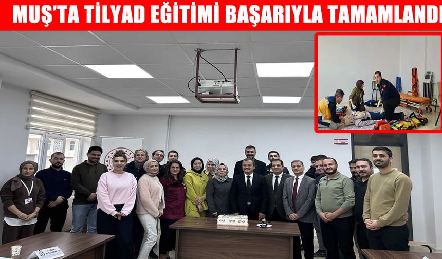 Muş’ta TİLYAD eğitimi başarıyla tamamlandı