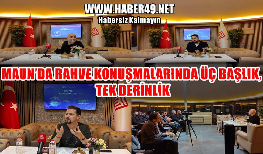 MAUN’da Rahve Konuşmaları: Edebiyat, sosyoloji ve düşünce, üç oturumda buluştu