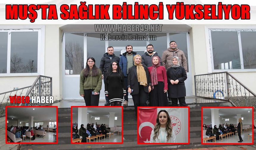 Muş’ta sağlık okuryazarlığında eğitim seferberliği