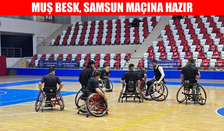 Muş BESK, sahasında Samsun'u ağırlayacak