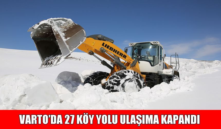 Varto’da 27 köy yolu ulaşıma kapandı