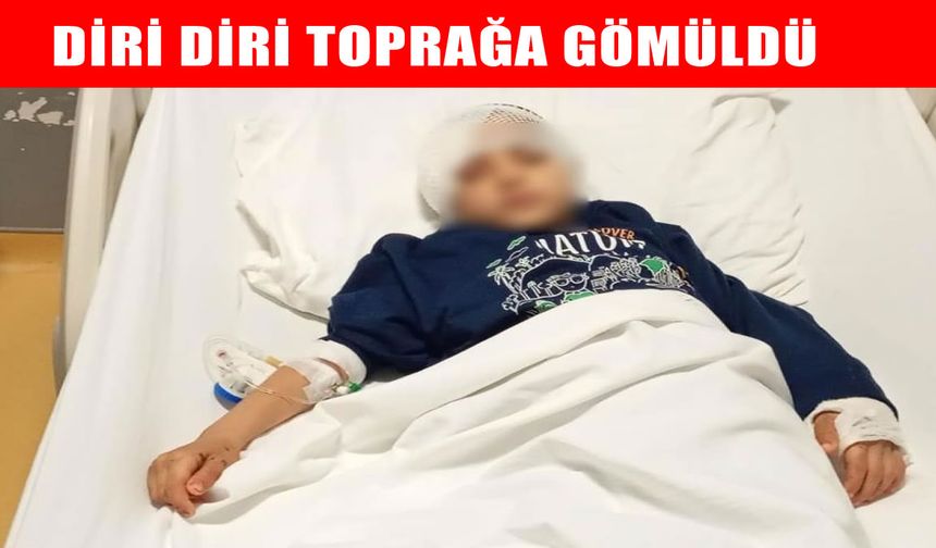 Dayısının diri diri toprağa gömdüğü Amir hayati tehlikeyi atlattı