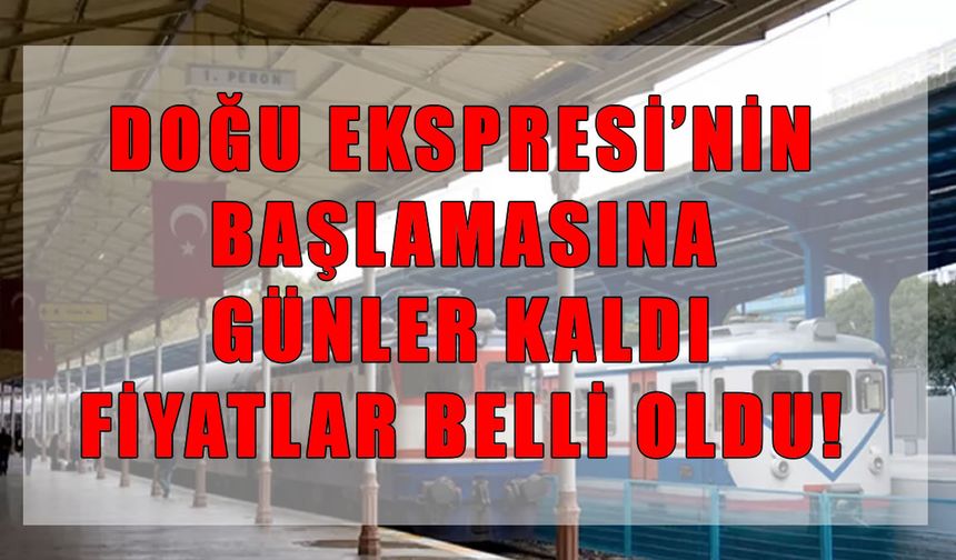 Doğu Ekspresi seferleri başlıyor mu? Turistik Doğu Ekspresi 2025-2026 fiyatları ne kadar oldu?