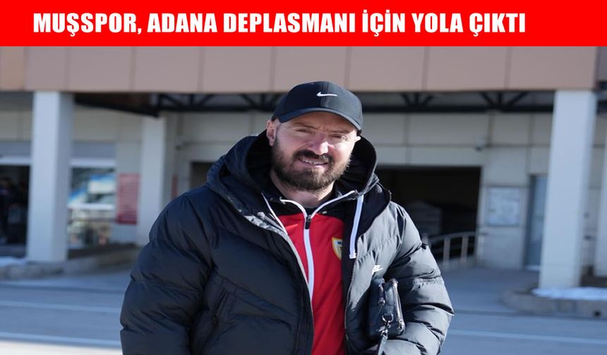Muşspor, ilk devrenin son maçı için yola çıktı