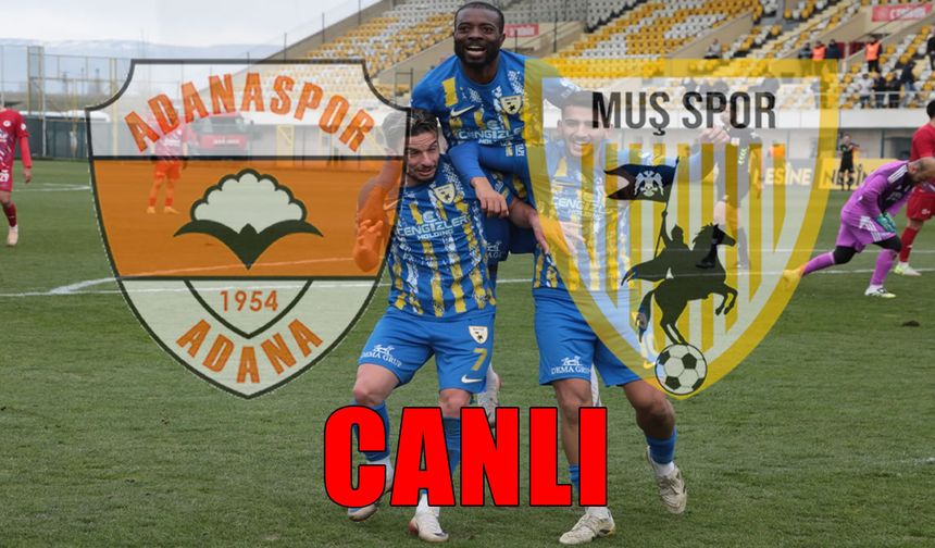 Muşspor-Adanaspor maçı CANLI