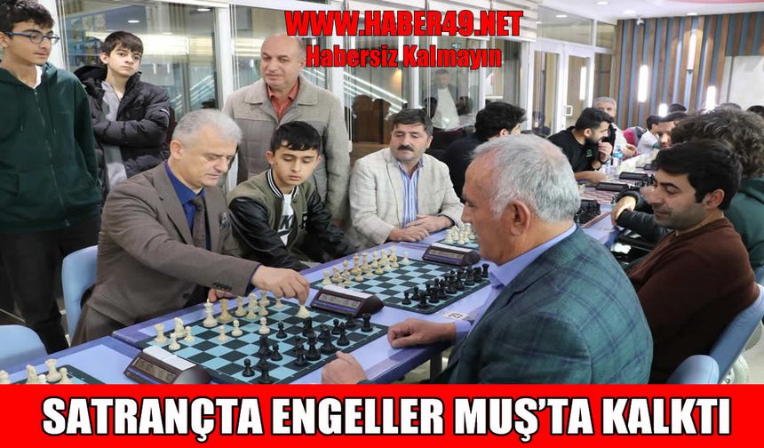 Muş’ta dünya engelliler günü satranç turnuvası başladı
