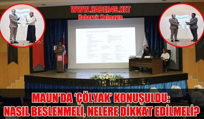 MAUN'da 'Çölyak' konuşuldu: Nasıl beslenmeli, nelere dikkat edilmeli?