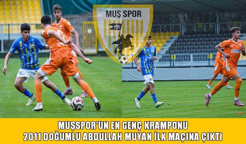 Muşspor tarihine geçti: 14 yaşında lig maçına çıktı