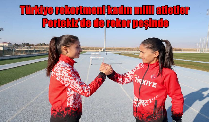 Türkiye Rekortmeni Muşlu Milli Atletler Avrupa Şampiyonası İçin Gün Sayıyor