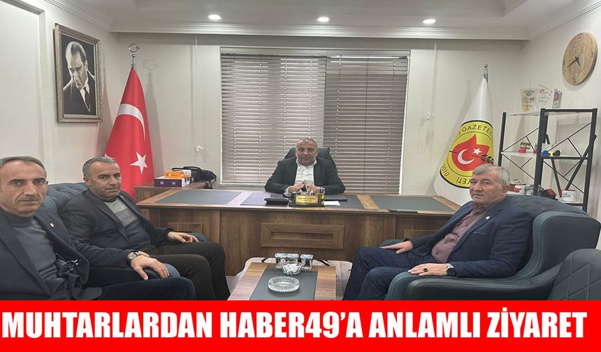 Muhtarlardan Haber49’a anlamlı ziyaret: “Basın, bizim sesimizdir”
