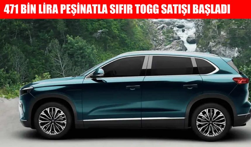 471 Bin Lira Peşinatla Sıfır Togg Satışı Başladı: 2026’ya Yüzde 0 Faizli Büyük Kampanya
