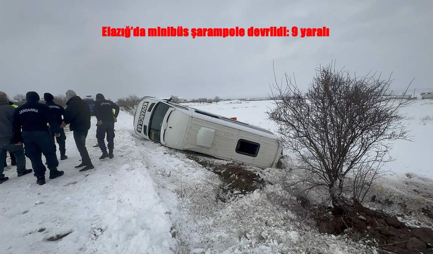 Elazığ’da kar kazaya neden oldu: Minibüs şarampole yuvarlandı, 9 yaralı
