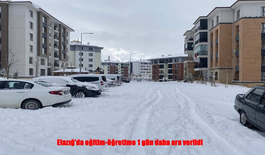 Elazığ’da eğitim-öğretime 1 gün daha ara verildi