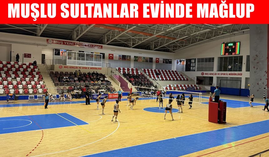 "Muşlu Sultanlar" Malatya temsilcisine 3-0 yenildi