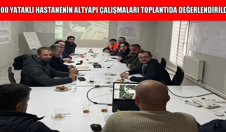 Muş’ta inşaatı devam eden 500 yataklı hastanenin çalışmaları değerlendirildi