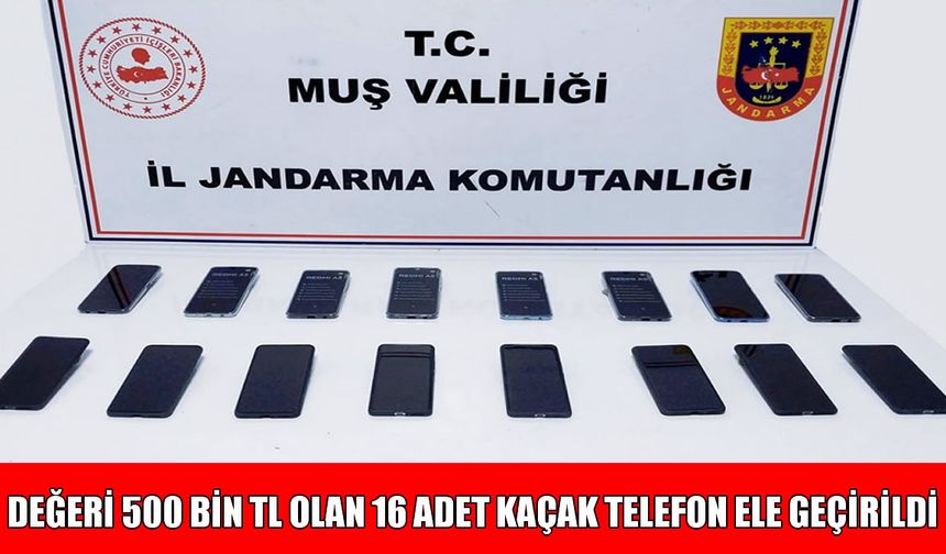 Bulanık’ta gümrük kaçağı cep telefonu operasyonu