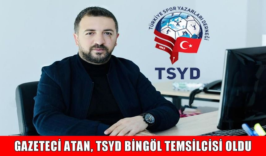 TRT Haber muhabiri Atan, TSYD Bingöl temsilciliğine atandı