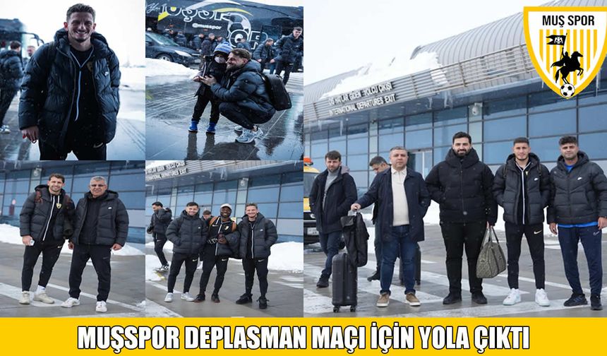 Muşspor, Somaspor deplasmanı için yola çıktı