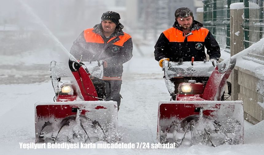 Yeşilyurt’ta kar mesaisi aralıksız sürüyor: Ekipler 7/24 sahada