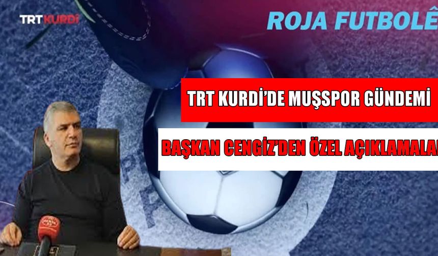Muşspor Başkanı Cengiz: Başaracağız