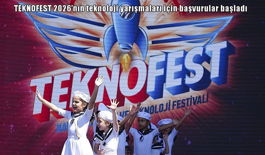 TEKNOFEST 2026'nın teknoloji yarışmaları için başvurular başladı