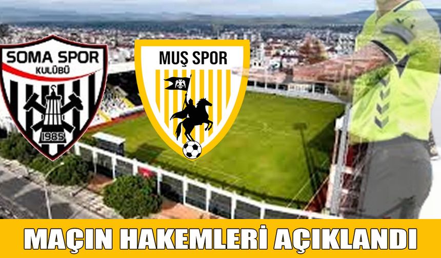 Muşspor-Somaspor maçının hakemleri açıklandı