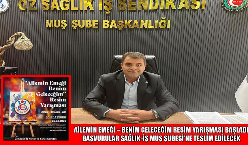 Muş'ta "Ailemin Emeği-Benim Geleceğim" resim yarışmasına başvurular başladı