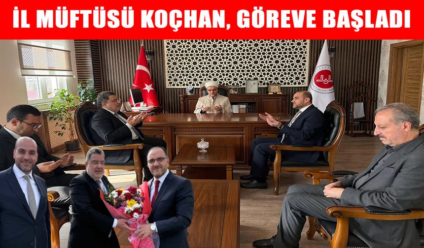 Muş’un yeni il Müftüsü Nurullah Koçhan göreve başladı