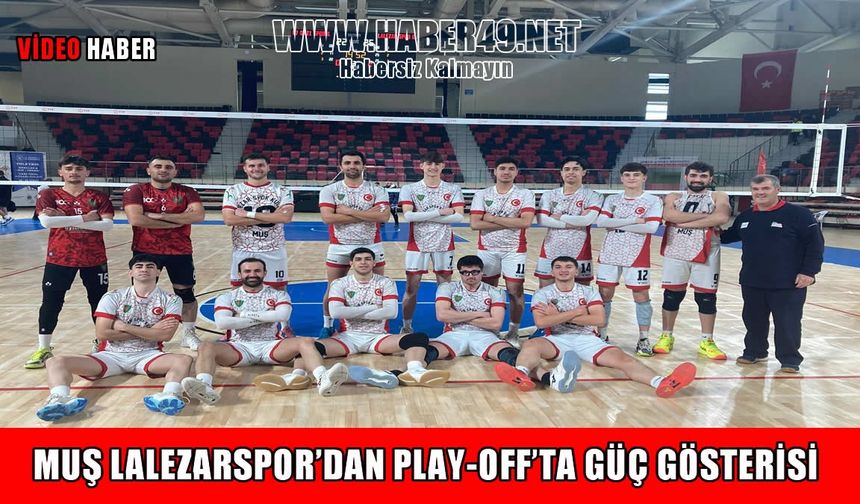 Muş Lalezarspor play-off’a galibiyetle başladı