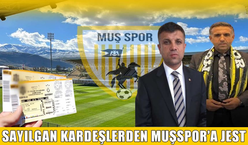 Sayılgan kardeşlerden Menemen maçı öncesi Muşspor taraftarına büyük destek