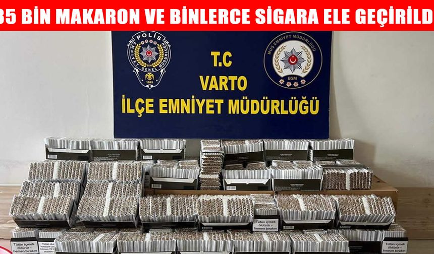 Muş’ta kaçakçılık operasyonu: Binlerce makaron ve sigara ele geçirildi