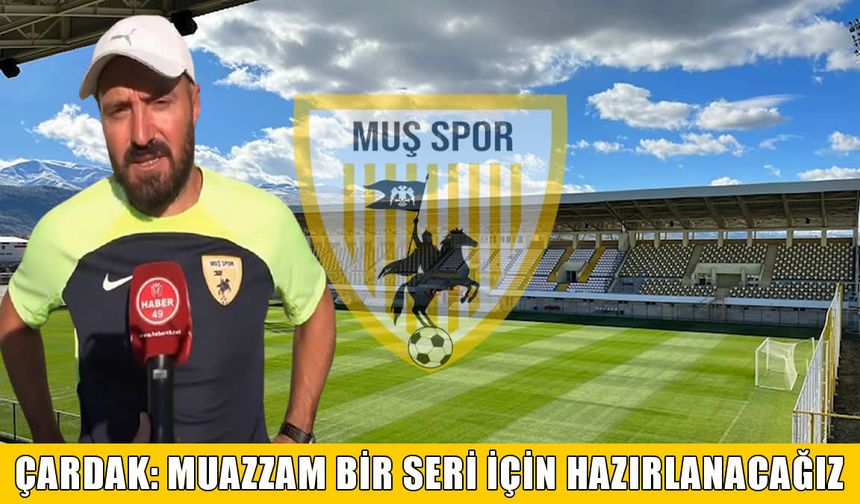 Muşspor Teknik Direktörü Çardak: Hedefimizden kopmadık