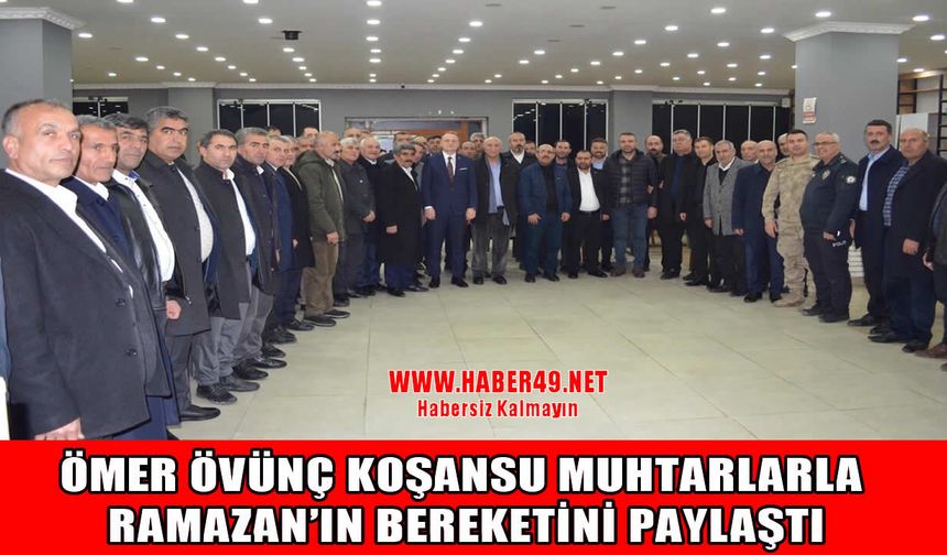 Bulanık kaymakamı Koşansu, muhtarlarla iftar sofrasında bir araya geldi