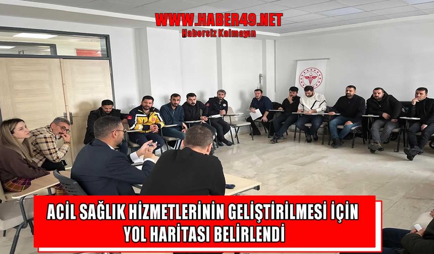 Muş’ta acil sağlık hizmetlerinin kalitesi masaya yatırıldı