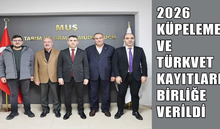 Muş’ta 2026 yılı hayvan kayıtlarında kritik imza: Yetki Damızlık Birliği’nde