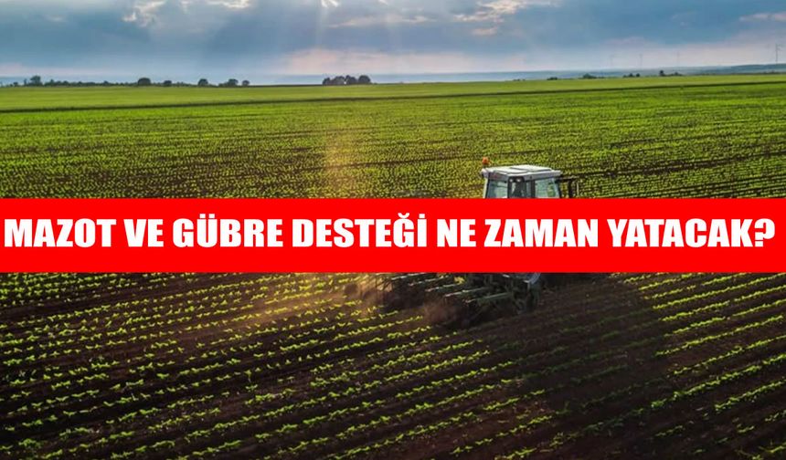 Muşlu çiftçiler merakla bekliyor: Mazot ve gübre desteği ne zaman yatacak?