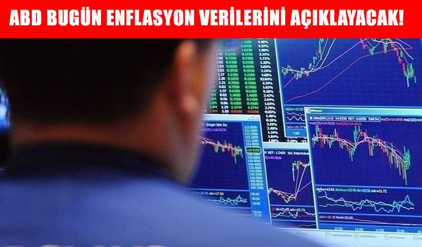 Küresel piyasalarda gözler ABD'nin enflasyon verilerinde