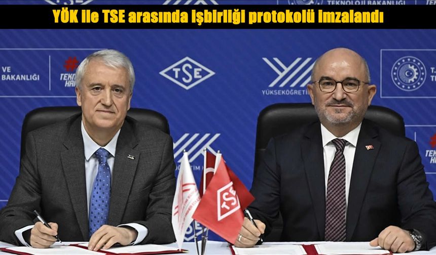 YÖK ve TSE’den dev işbirliği: Bilgi standartla ekonomik değere dönüşecek