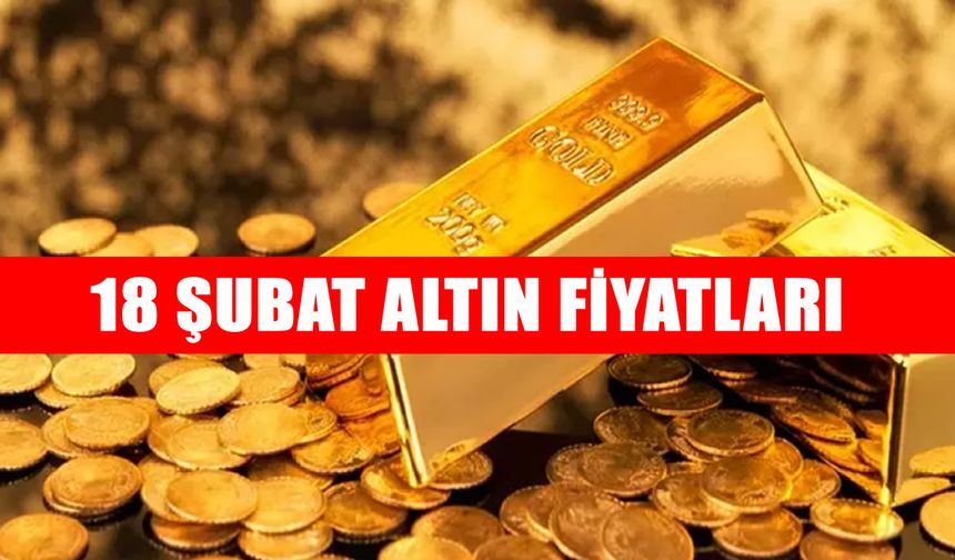 18 Şubat Altın fiyatları ne kadar oldu? Gram ve Ons Altında son durum