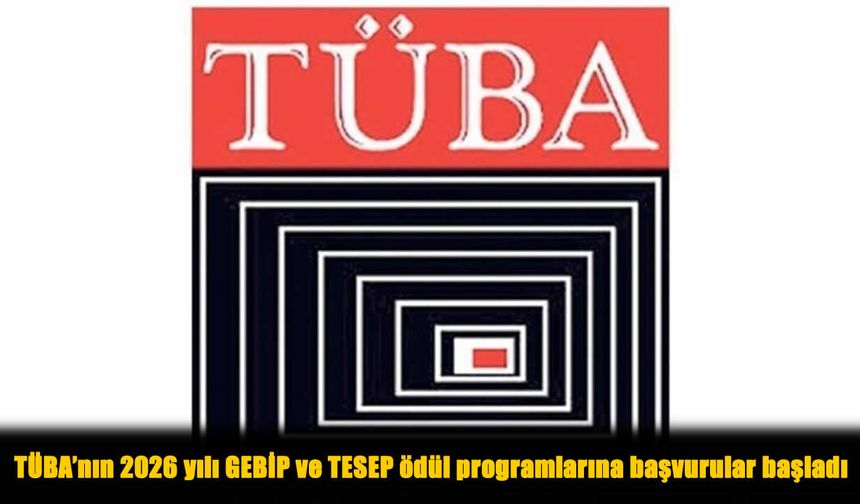TÜBA 2026 GEBİP ve TESEP Ödülleri İçin Başvurular Başladı