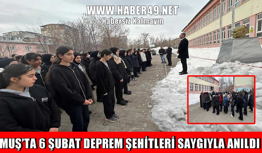 Muş’ta okullarda deprem şehitleri için saygı duruşu