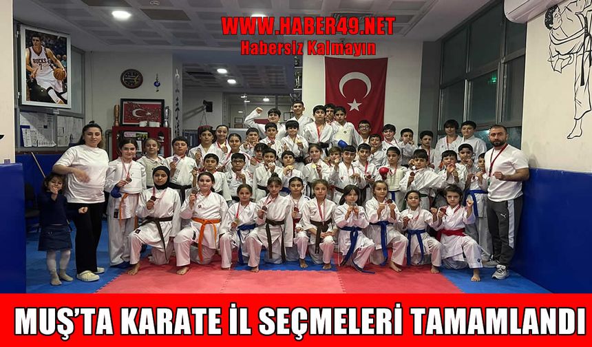 Antalya’da Muş’u temsil edecek minik karateciler belli oldu