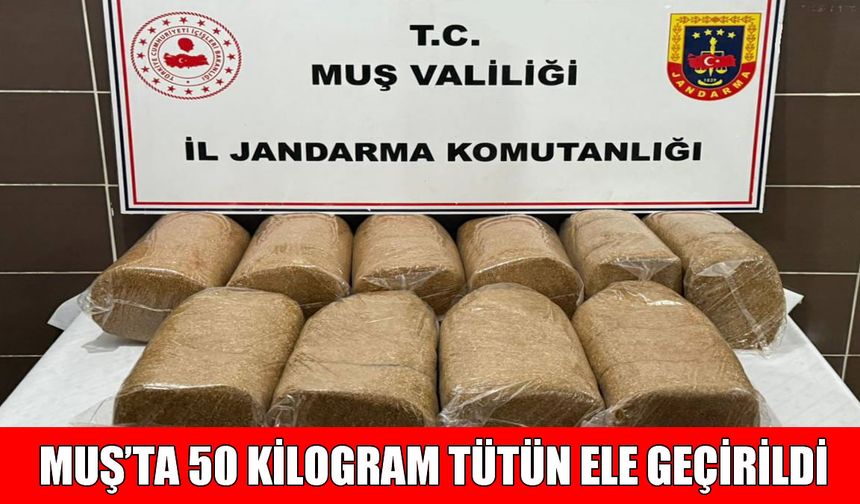Muş’ta 100 bin TL değerinde bandrolsüz kıyılmış tütün ele geçirildi