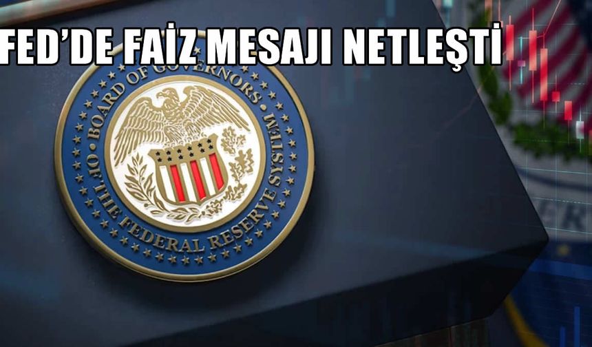 Fed’de faiz mesajı netleşti: Enflasyon yüzde 3 riskine karşı “Faizleri Sabit Tutalım” çağrısı