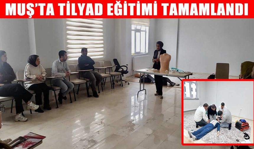 Muş’ta sağlık personeli TİLYAD eğitimini başarıyla tamamladı