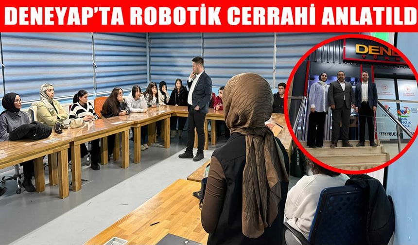 Muş DENEYAP’ta öğrenciler 'Da Vinci Robotik Cerrahi Sistemi'ni öğrendi