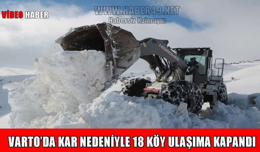 Varto’da 18 köy yolu ulaşıma kapandı