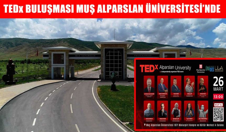 Muş Alparslan Üniversitesi’nde TEDx buluşması