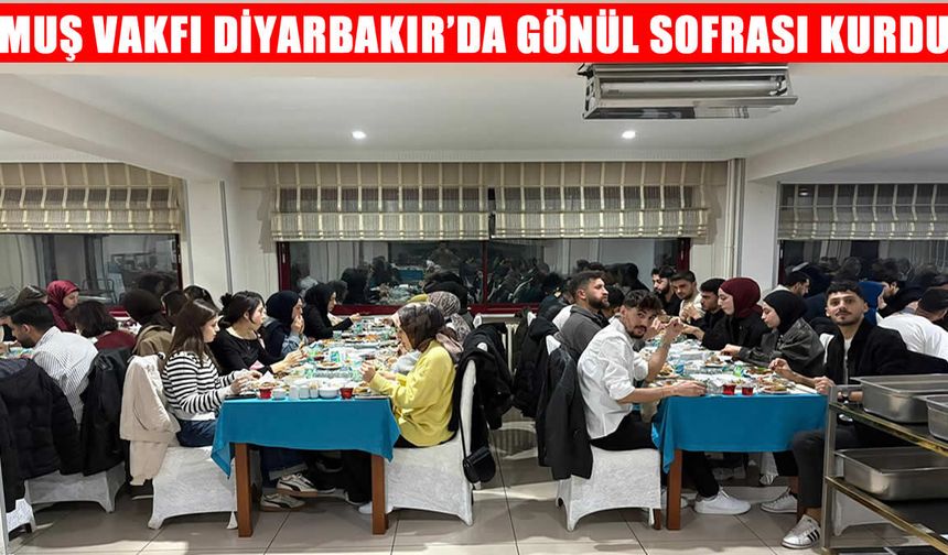 Muş Vakfı Diyarbakır’da gönül sofrası kurdu: Geleceğin yıldızlarıyla iftar buluşması