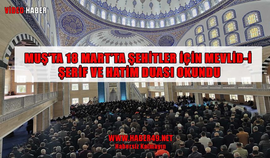 Muş'ta şehitler dualarla yad edildi